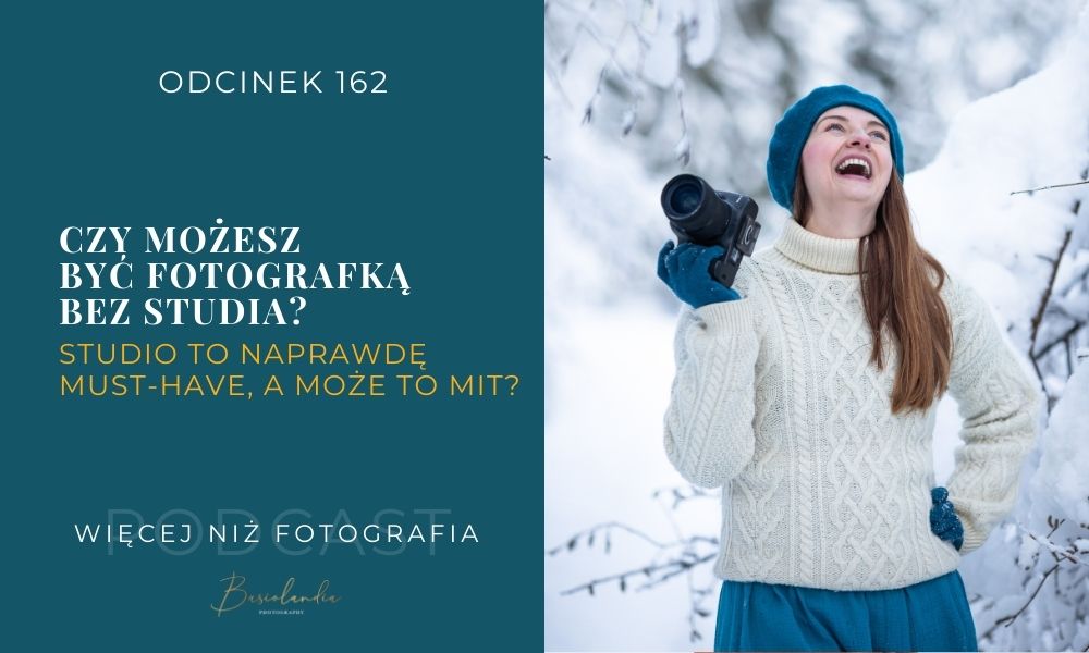 podcast wiecej niz fotografia, basiolandia photography